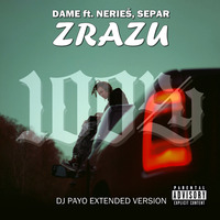 Dame ft. Neries, Separ - Zrazu (Dj Payo Extended Version) by DJ PAYO (Slovakia)