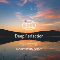 Deep Perfection Volume Six. Liquid Mix by Northern Wave