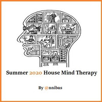 Summer 2020 House Mind Therapy By @nnibas by @nnibas