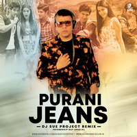 Purani Jeans (Remix) - DJ Sue Project by DJ Sue Project