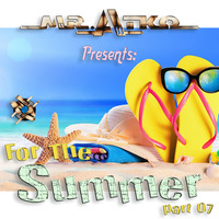 Mr. Atko Presents - For The Summer Part 07 by Mr. Atko
