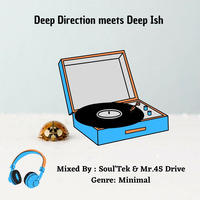 Soul'Tek &amp; Mr.45 Drive - Deep Direction meets Deep Ish by Deep Direction Podcast