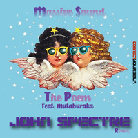 John Spectre remix Massive Sounds - The Poem (Feat. Mutaburaka) by John Spectre