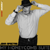John Spectre - My Honeycomb Suite by John Spectre
