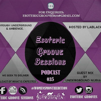 Esoteric Grooves_35_(Guest Mix by Underground Nubians) #WomensMonthEdition by EGS Radio Podcast