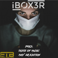 Iboxer Pres.Taste Of Music May`20 Edition by IboxerPL