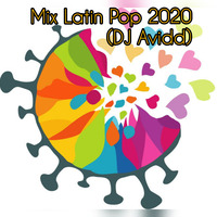 Mix Covid Latin Pop 2020 (DJ Avidd) by DjAvidd Mix