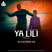 Ya Lili Feat Hamouda (Remix) Dj Kalpesh KD by Dj Kalpesh KD