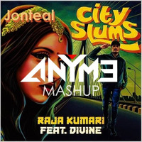 City Slums (Any Me Mashup) - Raja Kumari ft. DIVINE by Any Me