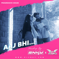 AAJ BHI - VISHAL MISHRA (DJ SNKY X DJ GOVIND Progressive House Mashup) by DJ Govind