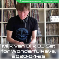 Mijk van Dijk DJ-Set for WonderfulRave, 2020-04-25 by Mijk van Dijk