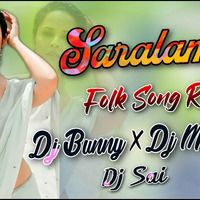 SARALAMMA NEW FOLK SONG { 2020 SPL REMIXE } MIX BY DJ BUNNY &amp; DJ SAI &amp; DJ MAHENDAR 7396258584 &amp; 9700314488 by DJ Bunny