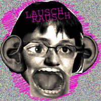 LauschRausch - Hemmungslos Weltbewegend #18 by Pi Radio