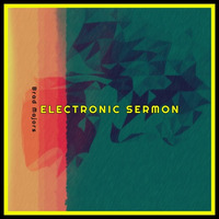 Electronic Sermon by Brad Majors