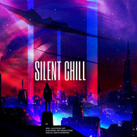 SILENT CHILL by AMA - Alex Music Art