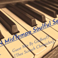 NeoN MidTempo Soulful Sessions - Guest Mix By Gudboy15 by Thee Scratch Chronicles
