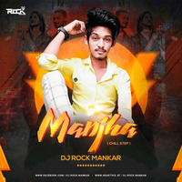 Manjha ( Chill Step ) - Dj Rock Mankar by Dj Rock ManKar
