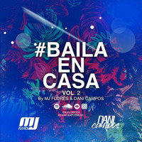#BailaEnCasa Vol.2 By Mj Flores &amp; Dani Campos by Dani Campos