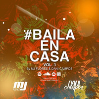 #BailaEnCasa Vol.3  By Mj Flores &amp; Dani Campos by Dani Campos