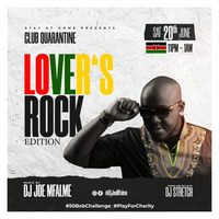 CLUB QUARANTINE LOVER'S ROCK EDITION DJ Joe Mfalme by TEJAY MUSIC KE