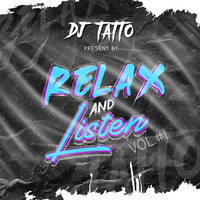 RELAX AND LISTEN #1 - DJ TATTO by DJ TATTO