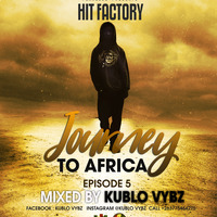 THROWBACK JOURNEY TO AFRICA EP5 by kublo vybz