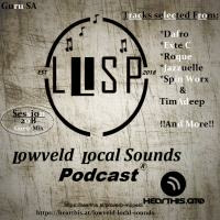Lowveld Local Sounds Podcast Guest Mix Show 20B Mixed By Guru SA by Lowveld Local Sounds Podcast