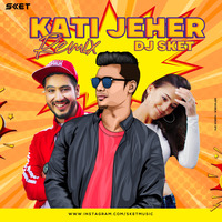 Katai Jeher (Remix) DJ SKET by DJ SKET