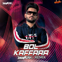 Bol Kaffara - DJ NAFIZZ - REMIX by MumbaiRemix India™