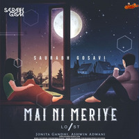 Lost Stories - Mai Ni Meriye feat. Jonita Gandhi Ashwin Adwani - Saurabh Gosavi Remix by MumbaiRemix India™