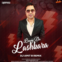Laung Da Lashkara (Remix) - DJ Amit B by MumbaiRemix India™