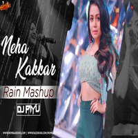 Neha Kakkar Rain Mashup - Dj Piyu by MumbaiRemix India™