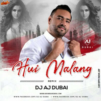 Hui Malang (Club Mix) Dj Aj Dubai by MumbaiRemix India™