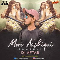 Meri Aashiqui (Smashup) DJ Aftab by MumbaiRemix India™