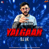 YALGAAR - TRAP MIX - DJ AK by MumbaiRemix India™