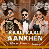 Yeh Kaali Kaali Aankhen (Remix) Dj RawKing x Dj Chirag Dubai x Dj RawQueen by MumbaiRemix India™