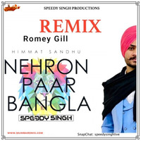 NEHRO PAAR BANGLA (Cover Mix) SPEEDY SINGH by MumbaiRemix India™