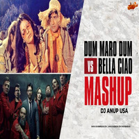 Dum Maro Dum x Bella Ciao Mashup - DJ ANUP USA by MumbaiRemix India™