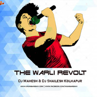 The Warli Revolt - Remix Dj Shailesh x Dj Mahesh Kolhapur by MumbaiRemix India™