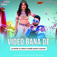Video Bana De (Club Mix) Muszik Mmafia x DJ Ravish x DJ Chico by MumbaiRemix India™