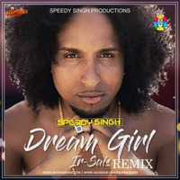 DREAM GIRL (REMIX) SPEEDY SINGH by MumbaiRemix India™