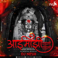 Aai Majhi Ekuli (Dravesh Patil) - Official Remix - DJ NeSH by MumbaiRemix India™