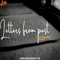 Letters From Past - Aftermorning Chillout Mashup by MumbaiRemix India™