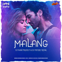 Malang (Remix) - DJ Hani Project x DJ Pieree by MumbaiRemix India™