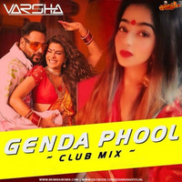 Genda Phool Club Mix (Badshah) - Dj Varsha Remix by MumbaiRemix India™