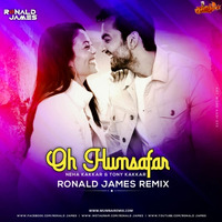 Oh Humsafar (Remix) Ronald James by MumbaiRemix India™