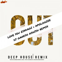 Love You Zindagi X Apoligize - DJ ASHISH X DJ GANESH G by MumbaiRemix India™