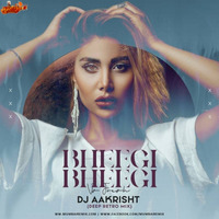 Bheegi Bheegi Vs Fresh (Deep Retro Mix) - DJ Aakrisht by MumbaiRemix India™