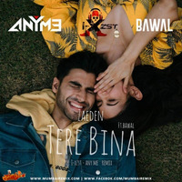 Tere Bina (Any Me x I-Xzst Remix) - Zaeden ft. Bawal by MumbaiRemix India™