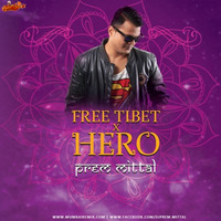 Free Tibet X Hero Mashup By Prem Mittal by MumbaiRemix India™